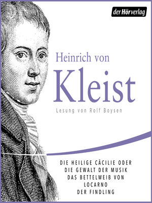 cover image of Die heilige Cäcilie oder die Gewalt der Musik. Eine Legende/Das Bettelweib von Locarno/Der Findling